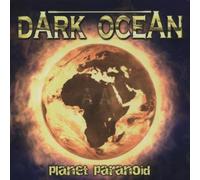 Dark Ocean - Planet Paranoid [Import]