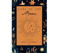 Dark of the Moon: The Poetry of Sara Teasdale ~ 1926