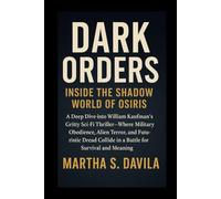 Dark Orders: Inside the Shadow World of Osiris: A Deep Dive into William Kaufman’s Gritty SciFi Thriller Where Military Obedience, Alien Terror, and Futuristic Dread Collide in a Battle for Survival and Meaning