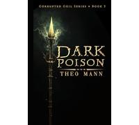 Dark Poison: A Young Adult Dystopian Epic Fantasy Action Adventure