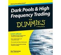 Dark Pools and High Frequency Trading For Dummies by Jay Vaananen Jay Vaananen (Auteur)