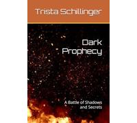 Dark Prophecy: A Battle of Shadows and Secrets
