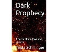 Dark Prophecy: A Battle of Shadows and Secrets
