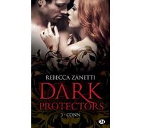 Dark Protectors, T3 : Conn - Rebecca Zanetti - Milady - Poche - Roman