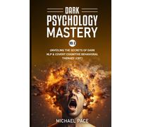 Dark Psychology Mastery Vol 2: (2 Books In 1) Unveiling The Secrets Of Dark Nlp & Covert Cognitive Behavioral Therapy (Cbt)