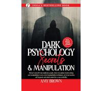 Dark Psychology: Secrets And Manipulation