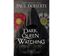 Dark Queen Watching by Paul Doherty Paul Doherty (Auteur)