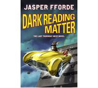 Dark Reading Matter The Last Thursday Next novel - Jasper Fforde - Hodder & Stoughton - ebook (ePub) - Livre
