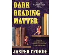 Dark Reading Matter The Last Thursday Next Novel - Jasper Fforde - Soho Press - ebook (ePub) - Livre