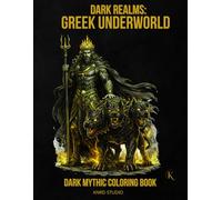 Dark Realms: Greek Underworld Coloring Book - Vol. 1: Dark Mythology Coloring Book for Adults - 40 Easy to Medium Mythic Coloring Pages | Bold Line ... | 40 illustrations / 40 characters / 45 pages
