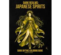 Dark Realms: Japanese Spirits Coloring Book - Vol. 1: Dark Mythology Coloring Book for Adults - 40 Easy to Medium Mythic Coloring Pages | Bold Line ... | 40 illustrations / 40 characters / 45 pages
