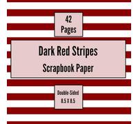 Dark Red Stripes Scrapbook Paper: Craft Paper, ideal for Scrapbooking, Origami, Junk Journals, Collage, Mixed-Media, Card Making, Decoupage