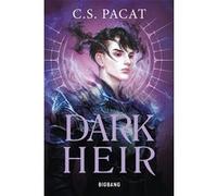 Dark Rise, T2 : Dark Heir C.S. Pacat (Auteur), Laurence Boischot (Traduction), Magdalena Pagowska (Auteur)
