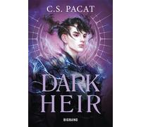 Dark Rise, T2 : Dark Heir - C.S. Pacat - Big Bang - broché - Roman adolescent