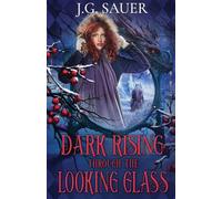 Dark Rising Through the Looking Glass