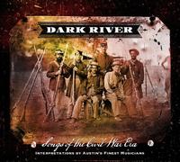 Various Artists - Dark River: Songs from The Civil War Era
