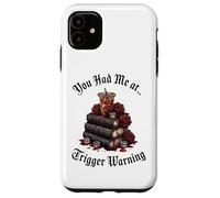 Dark Romance Merch,You Had Me at Trigger Warning Book Club Coque pour iPhone 11