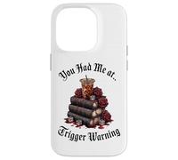 Dark Romance Merch,You Had Me at Trigger Warning Book Club Coque pour iPhone 14 Pro