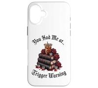 Dark Romance Merch,You Had Me at Trigger Warning Book Club Coque pour iPhone 16 Plus
