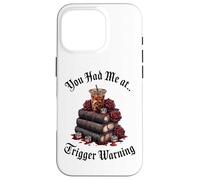 Dark Romance Merch,You Had Me at Trigger Warning Book Club Coque pour iPhone 16 Pro