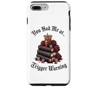 Dark Romance Merch,You Had Me at Trigger Warning Book Club Coque pour iPhone 7 Plus/8 Plus
