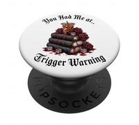 Dark Romance Merch,You Had Me at Trigger Warning Book Club PopSockets PopGrip Adhésif