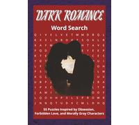Dark Romance Word Search: 55 Puzzles Inspired by Obsession, Forbidden Love, and Morally Gray Characters