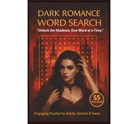 Dark Romance Word Search Puzzle Book: 55 Themed Puzzles with Inspiring Quotes for Relaxing Brain Fun, Enemies-to-Lovers Themes, Gothic Passion, and a Great Gift for Romance Readers