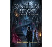 Dark Romantasy Series: Kingdom of Shadow and Sin: The Kingdom Below