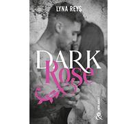 Dark Rose: Par l'autrice de "Loving Madness", 6 millions de lectrices sur Wattpad !