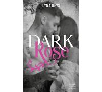 Dark Rose Par l'autrice de "Loving Madness" , 6 millions de lectrices sur Wattpad ! - Lyna Reys - Harpercollins - Poche - Roman