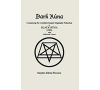 Dark Rûna: Containing the Complete Essays Originally Published in Black Rûna (1995)