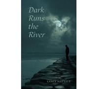 Dark Runs The River