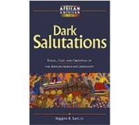 Dark Salutations, African American Religious Thought and Life Riggins R. Earl (Auteur)