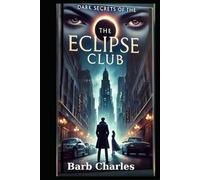 Dark Secrets of The Eclipse Club