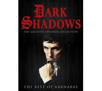 Dark Shadows Greatest Episodes Collection: The Best of Barnabas
