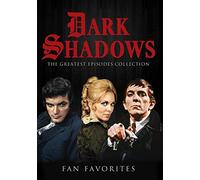 Dark Shadows: The Greatest Episodes Collection: Fan Favorites