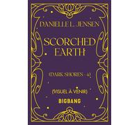 Dark Shores, T4 : Scorched Earth - Danielle L. Jensen - Bigbang - ebook (ePub) - Roman adolescent