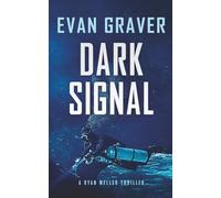 Dark Signal: A Ryan Weller Thriller Book 16