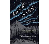 Dark Skies: A Journey into the Wild Night