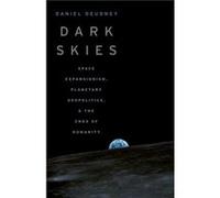 Dark Skies - Deudney Daniel Professor of Political Science and International Relations Professor of Political Science and International Relations Johns Ho Deudney Daniel Professor of Political Science