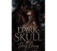 DARK SKULL: Eine Dark Pirate Romance mit einem moralisch zwiespältigen Kapitän, verbotener Leidenschaft und tödlichen Meeren