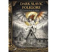Dark Slavic Folklore Coloring Book for Adults: Slavic Forest Spirits, Pagan Women & Mythical Creatures