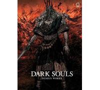 Dark Souls: Design Works by From Software [Hardback] NEUF