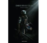 Dark Souls I & II Design Works Tome 1 et Tome 2 - Collectif - Mana Books - cartonné - Guide