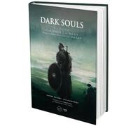 Dark souls Par-delà la mort. Volume 1 : Demon's Souls - Dark Souls - Dark Souls II - Edition luxe. Préface de Fibretigre, cocréateur d'Out there - Damien Mecheri - Third Eds - cartonné - Manuel