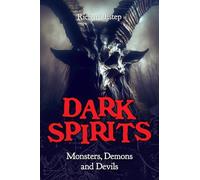 Dark Spirits: Monsters, Demons, and Devils