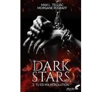 Dark Stars: Tu es ma révolution