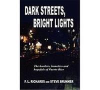 Dark Streets, Bright Lights Richards, F. L., Brunner, Steve (Auteur)