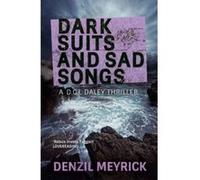Dark Suits and Sad Songs: A D.C.I. Daley Thriller (The D.C.I Daley Series Book 3) Denzil Meyrick (Auteur)